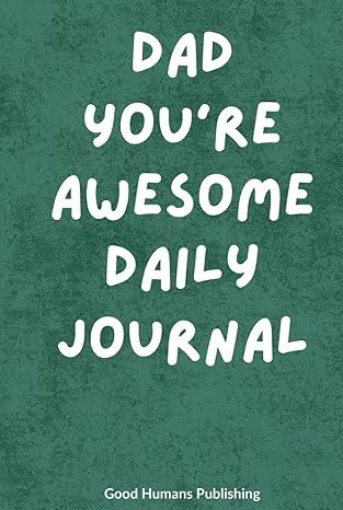 Dad You're Awesome Daily Journal